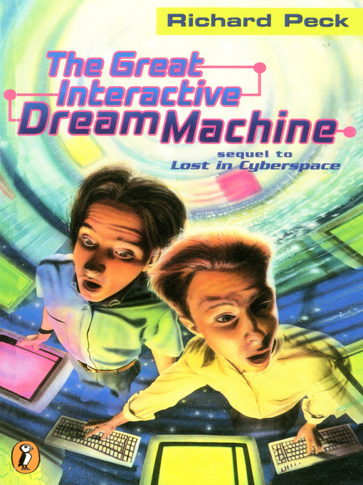 Title details for The Great Interactive Dream Machine by Richard Peck - Available